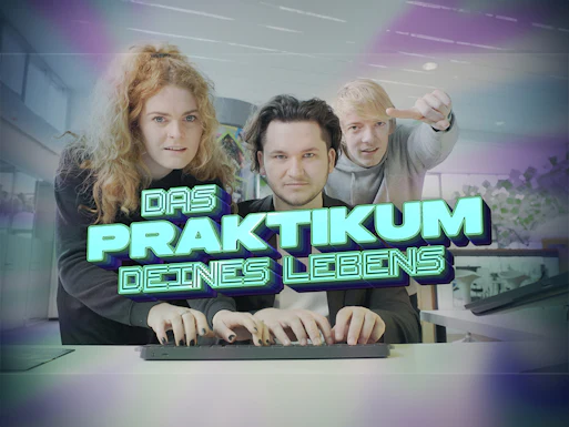 Das Praktikum deines Lebens